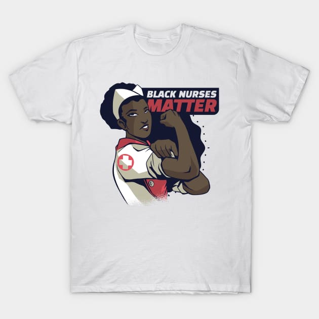 BLACK NURSES MATTER T-Shirt by madeinchorley